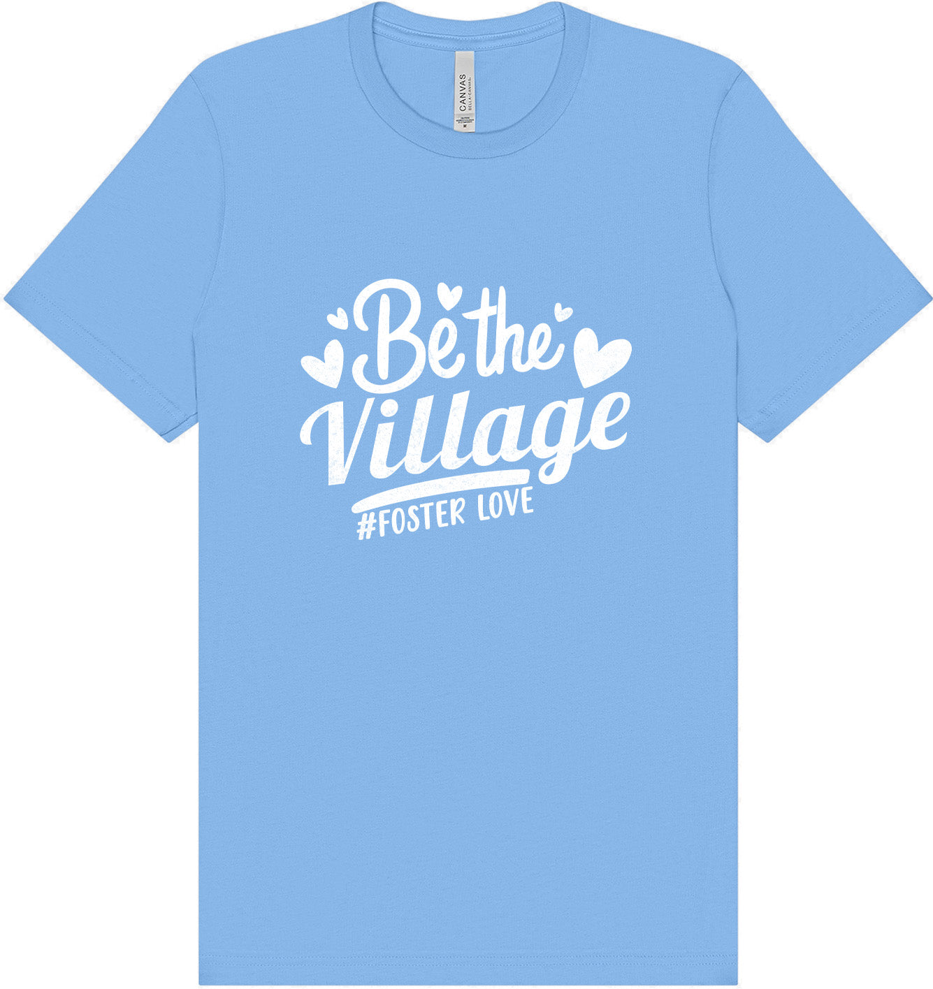 Be The Village Foster Love Adult Bella Canvas Shirt