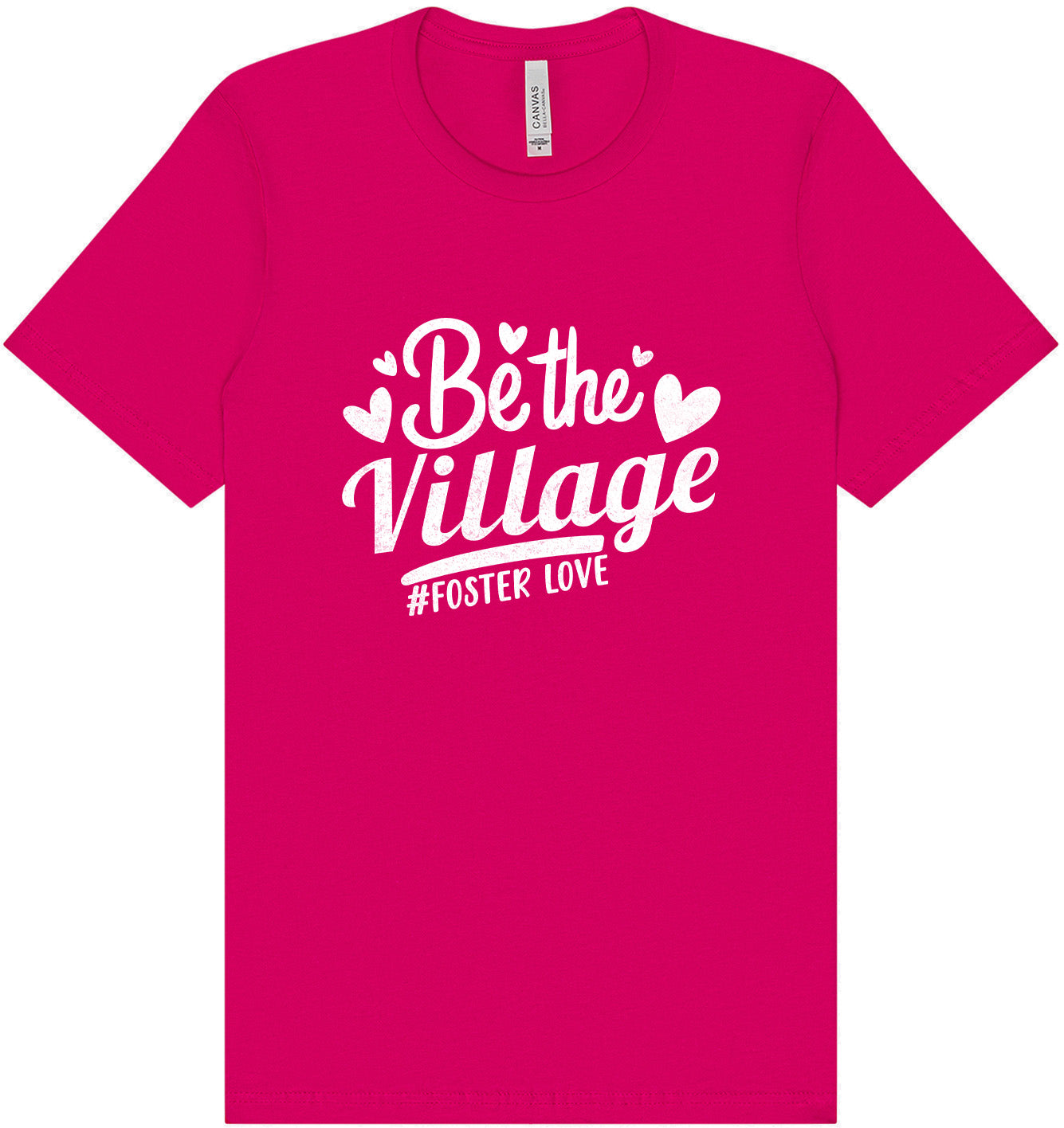 Be The Village Foster Love Adult Bella Canvas Shirt