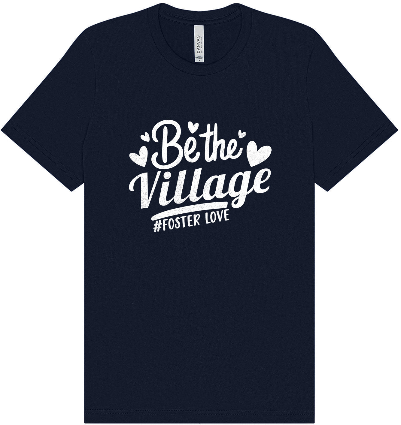 Be The Village Foster Love Adult Bella Canvas Shirt