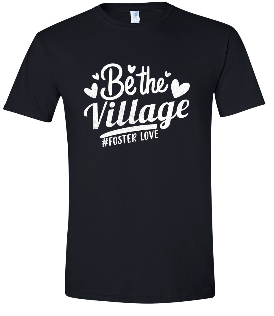 Be The Village Foster Love Adult Gildan Soft Shirt