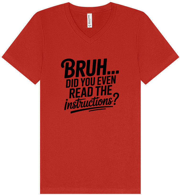 Bruh, Instructions? Unisex V-Neck Shirt