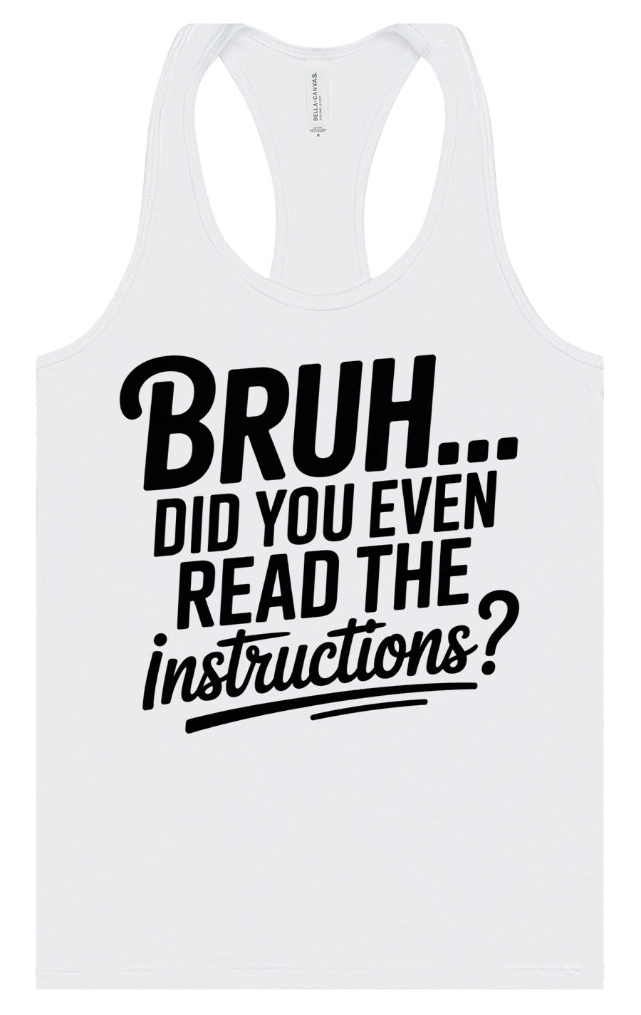 Bruh, Instructions? Women's Racerback Tank