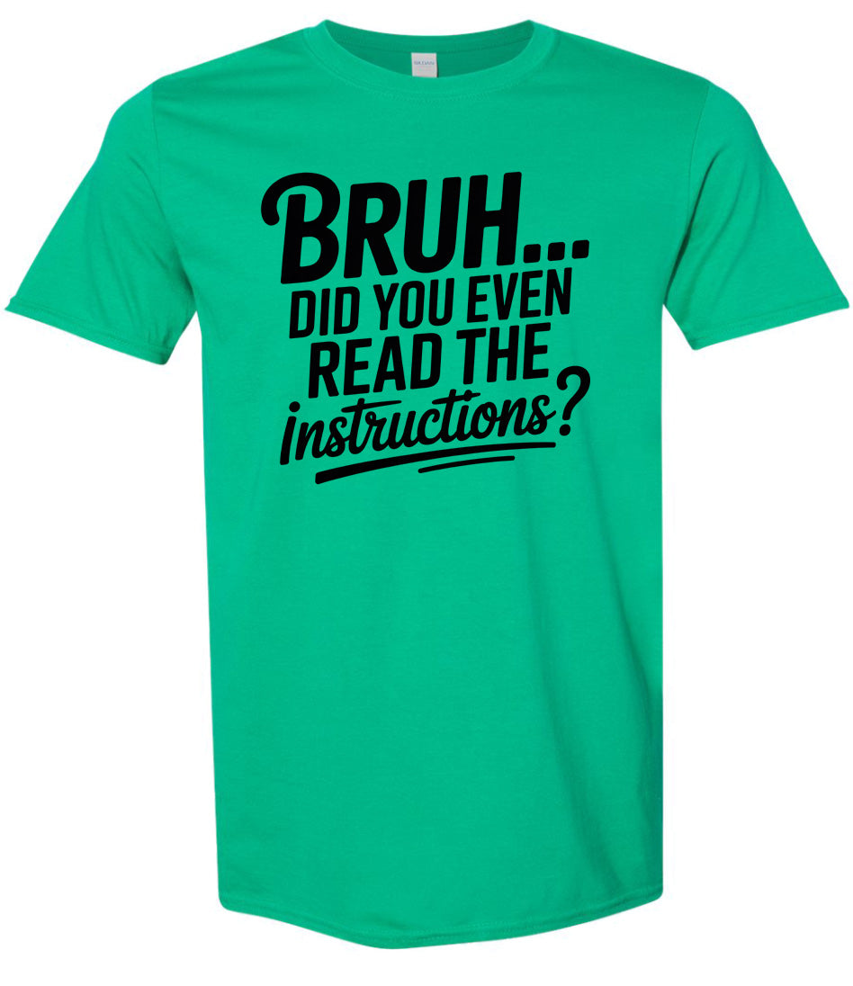 Bruh, Instructions? Adult Gildan Soft Shirt
