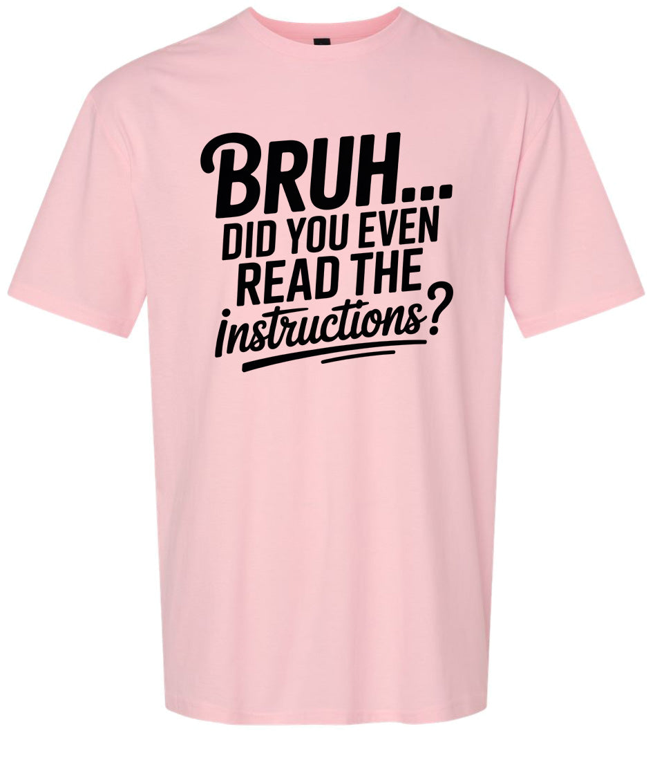 Bruh, Instructions? Adult Gildan Soft Shirt