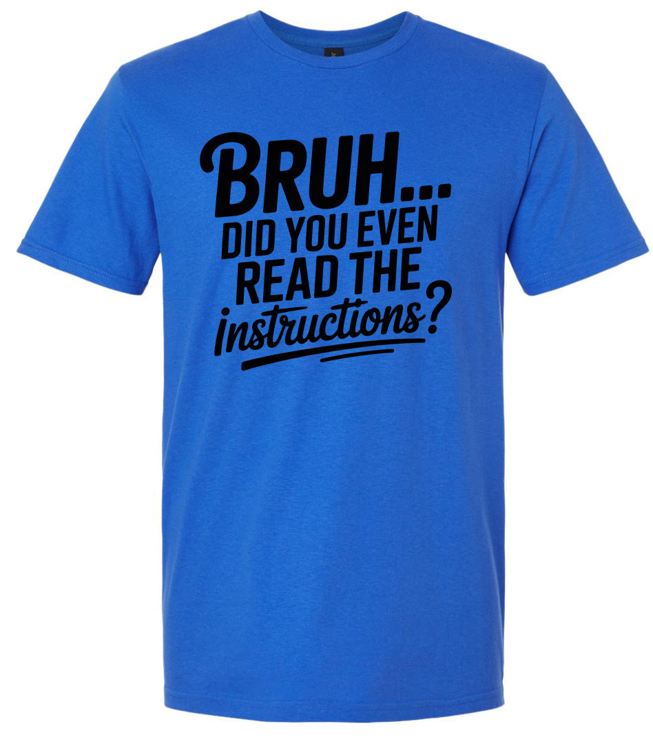 Bruh, Instructions? Adult Gildan Soft Shirt