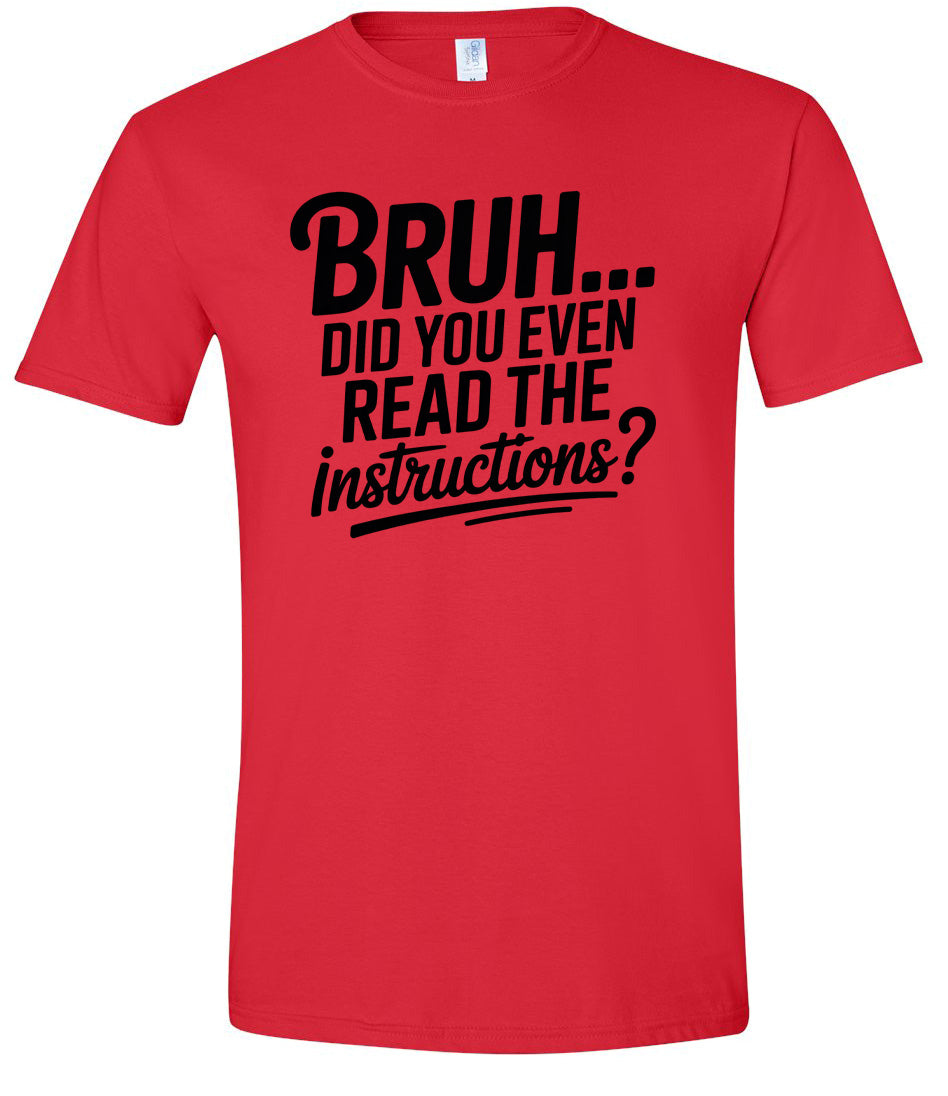 Bruh, Instructions? Adult Gildan Soft Shirt