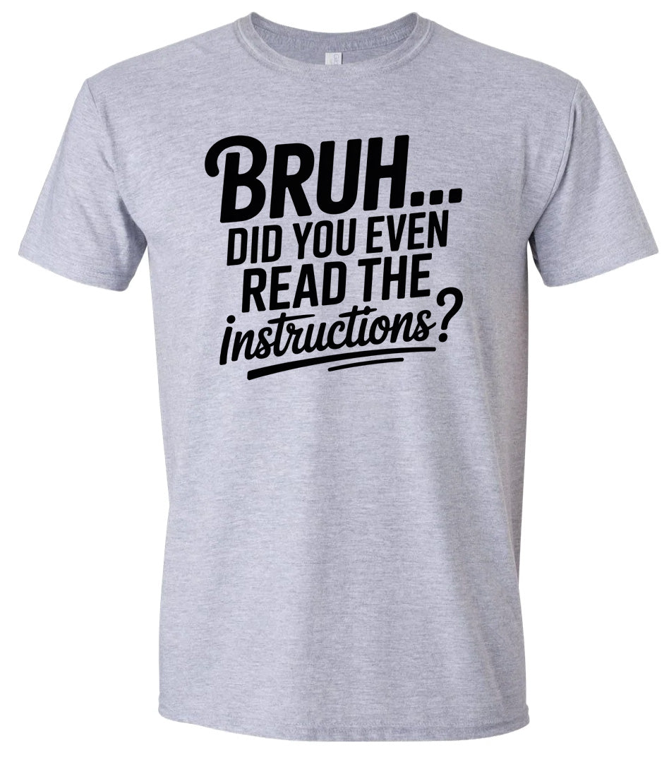 Bruh, Instructions? Adult Gildan Soft Shirt