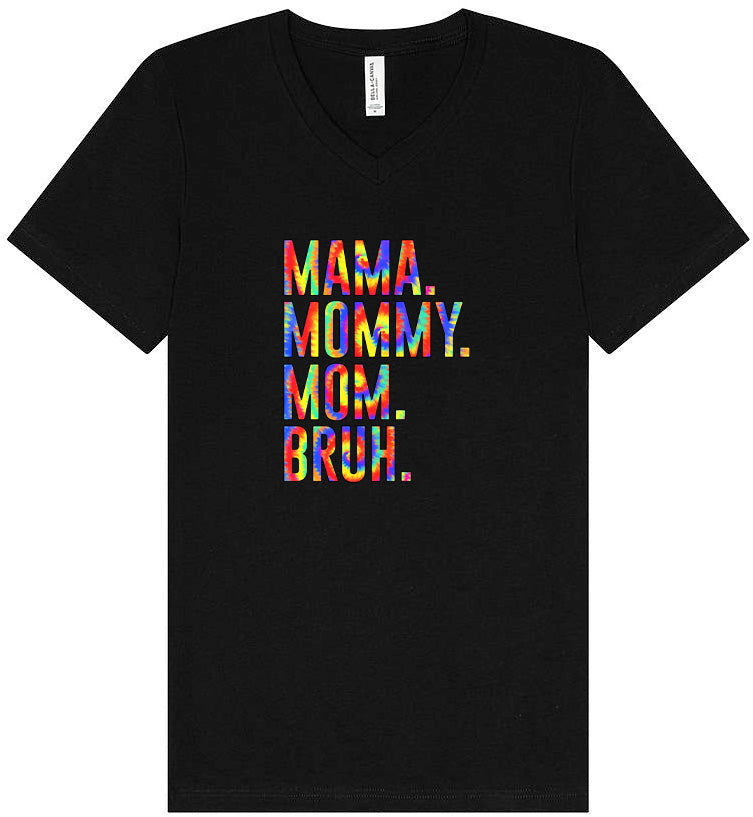 Tie Dye Mom Bruh Unisex V-Neck Shirt