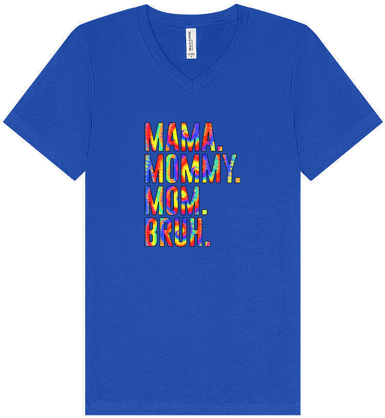 Tie Dye Mom Bruh Unisex V-Neck Shirt
