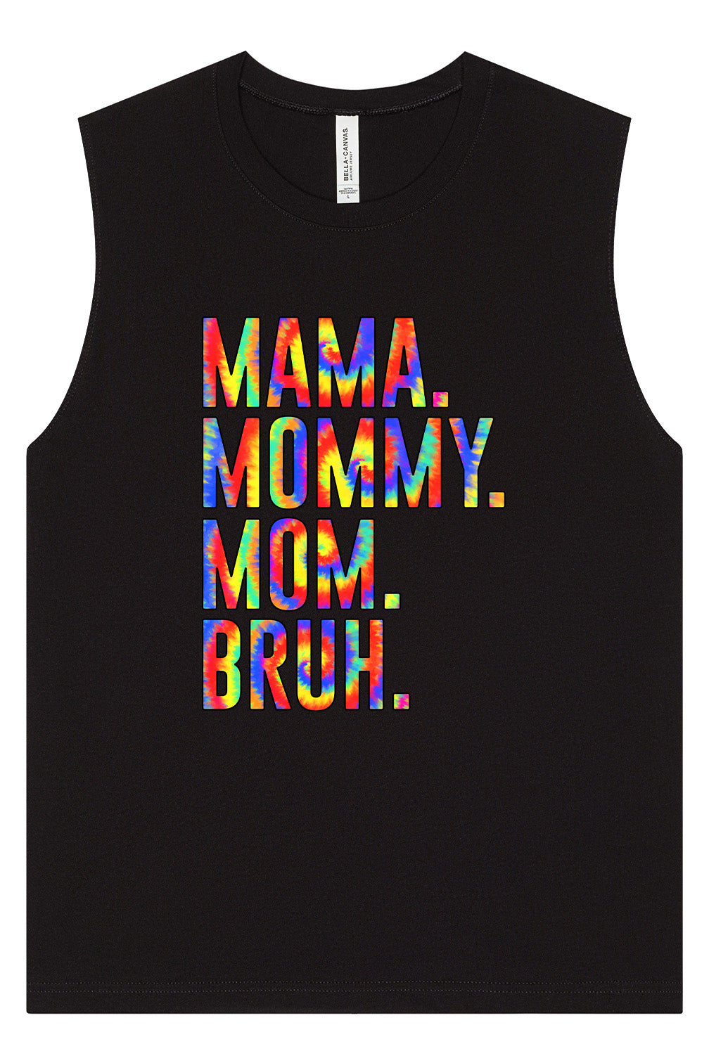 Tie Dye Mom Bruh Muscle Tank