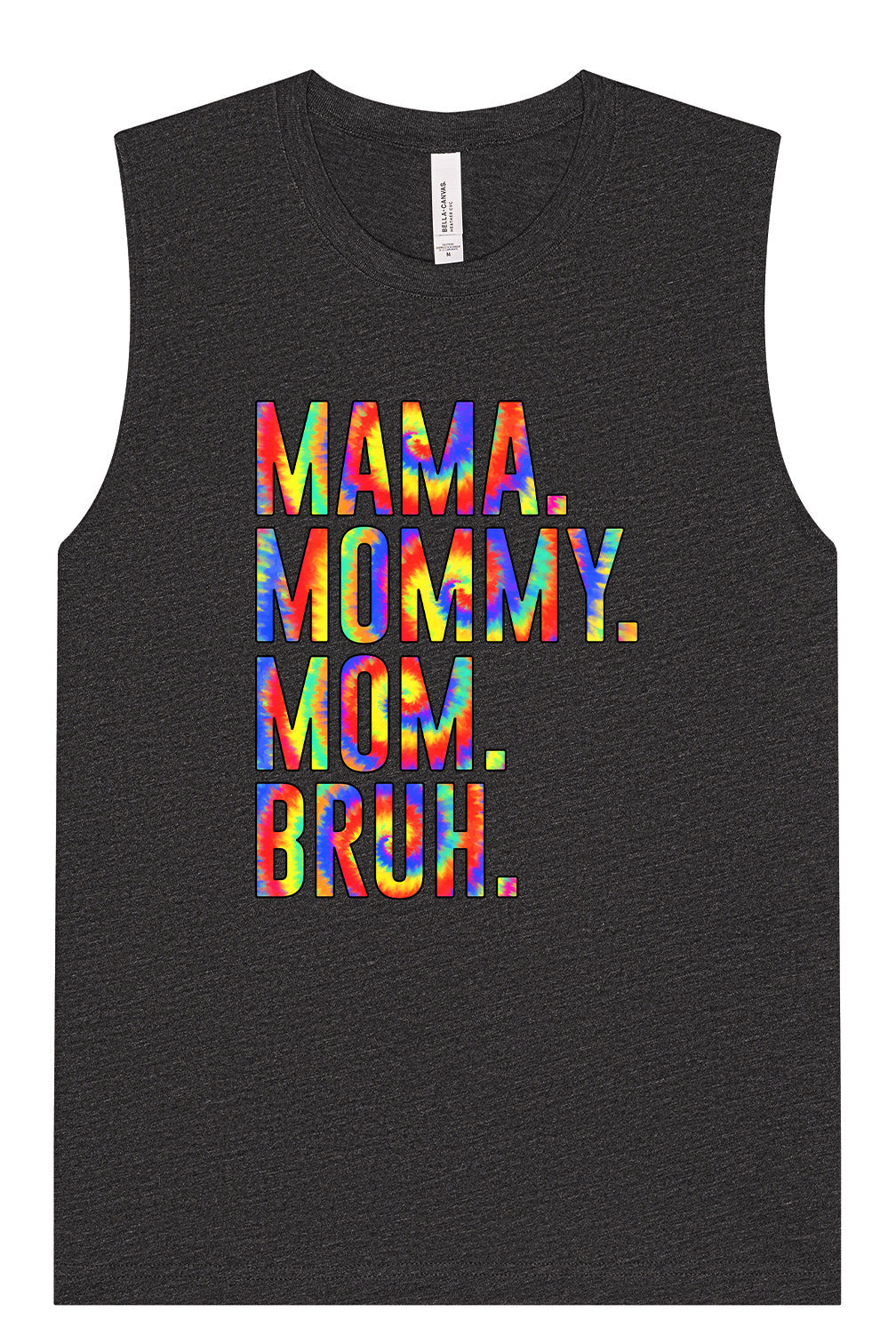Tie Dye Mom Bruh Muscle Tank