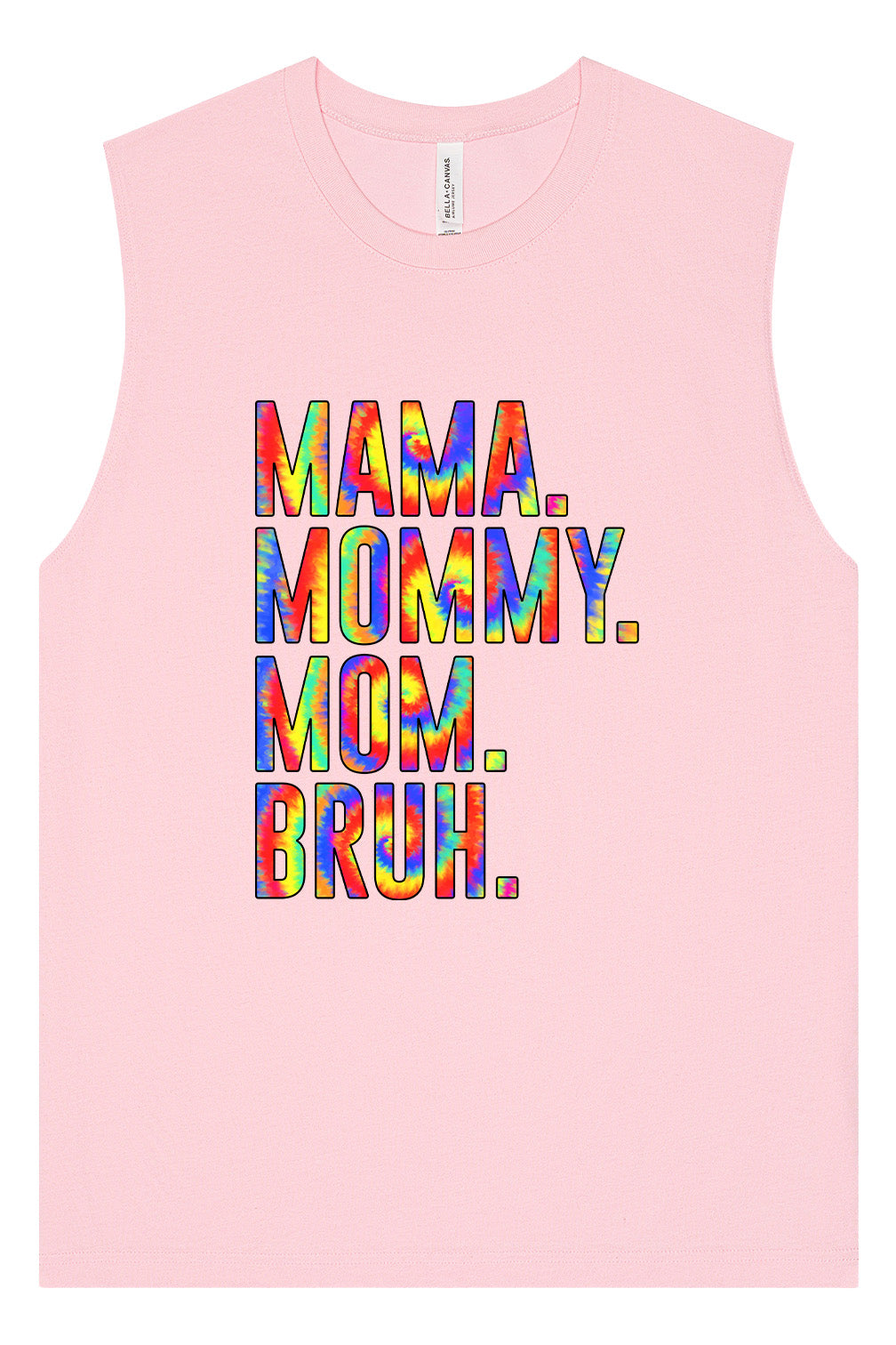 Tie Dye Mom Bruh Muscle Tank