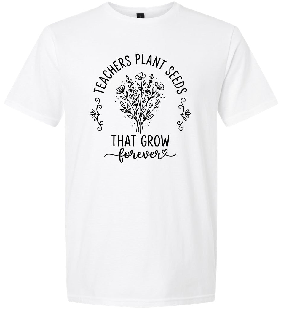 Teachers Plant Seeds Adult Gildan Soft Shirt