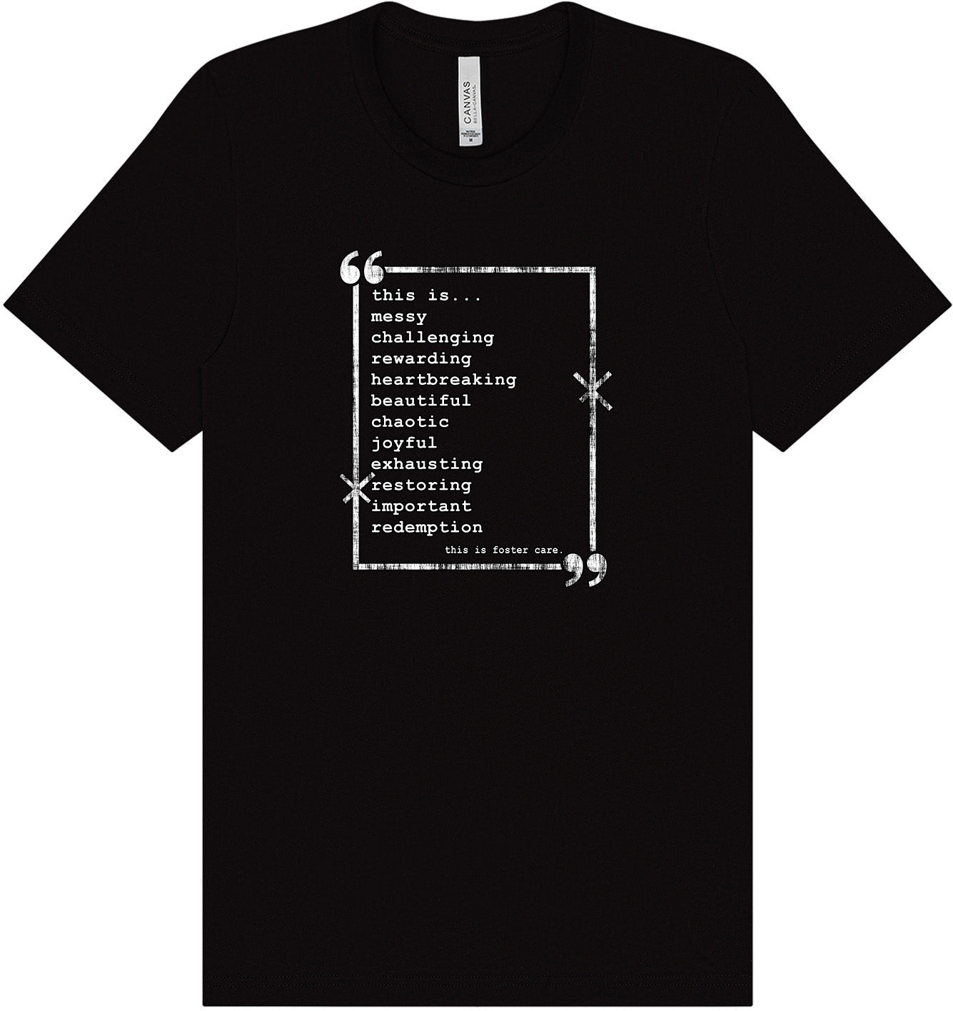 This is Foster Care Adult Bella Canvas Shirt