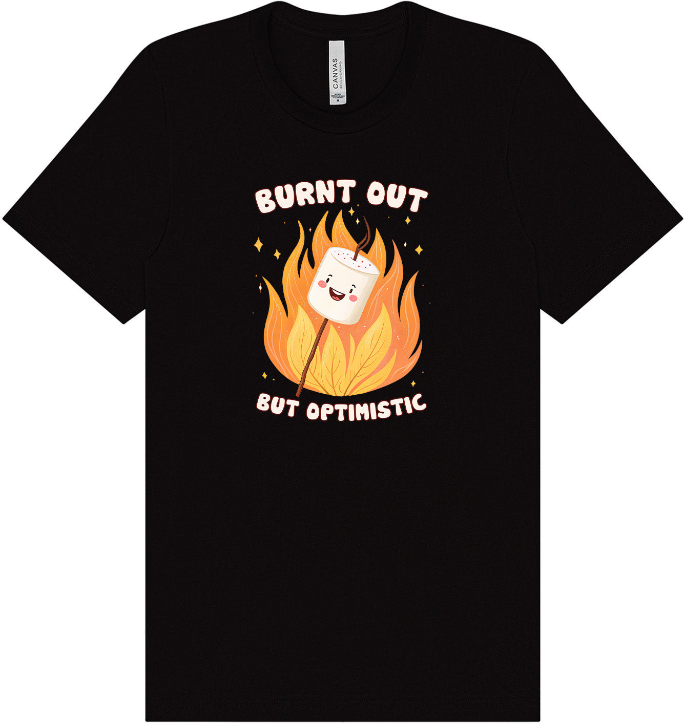 Burnt Out but Optimistic Adult Bella Canvas Shirt
