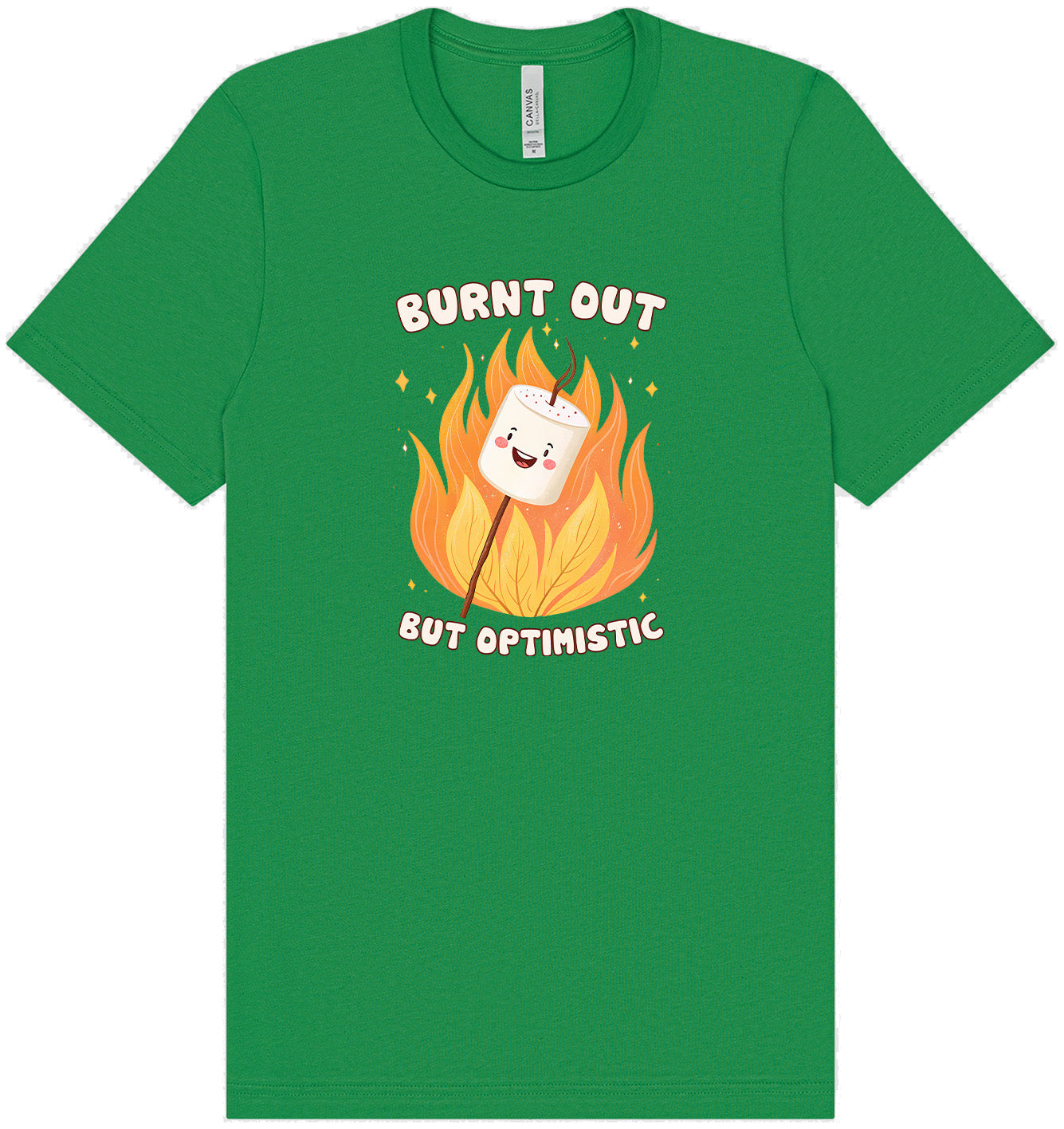 Burnt Out but Optimistic Adult Bella Canvas Shirt