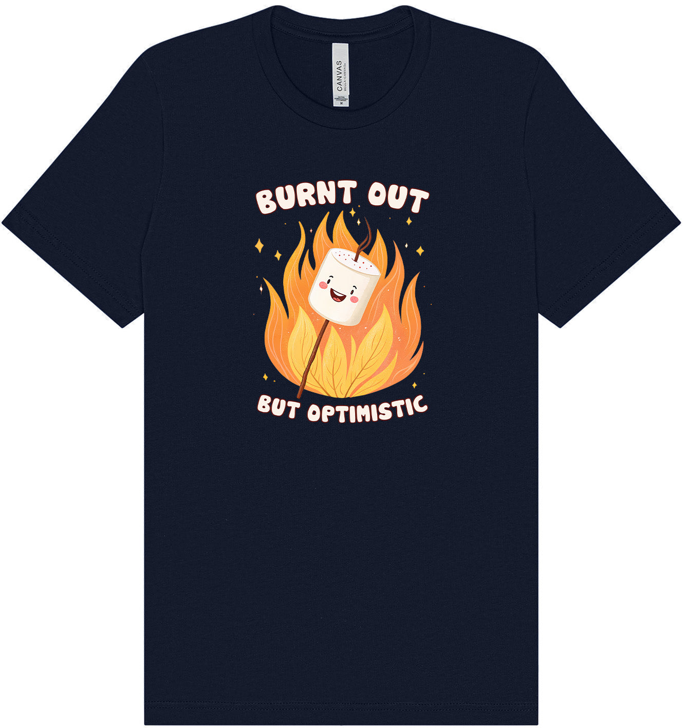 Burnt Out but Optimistic Adult Bella Canvas Shirt
