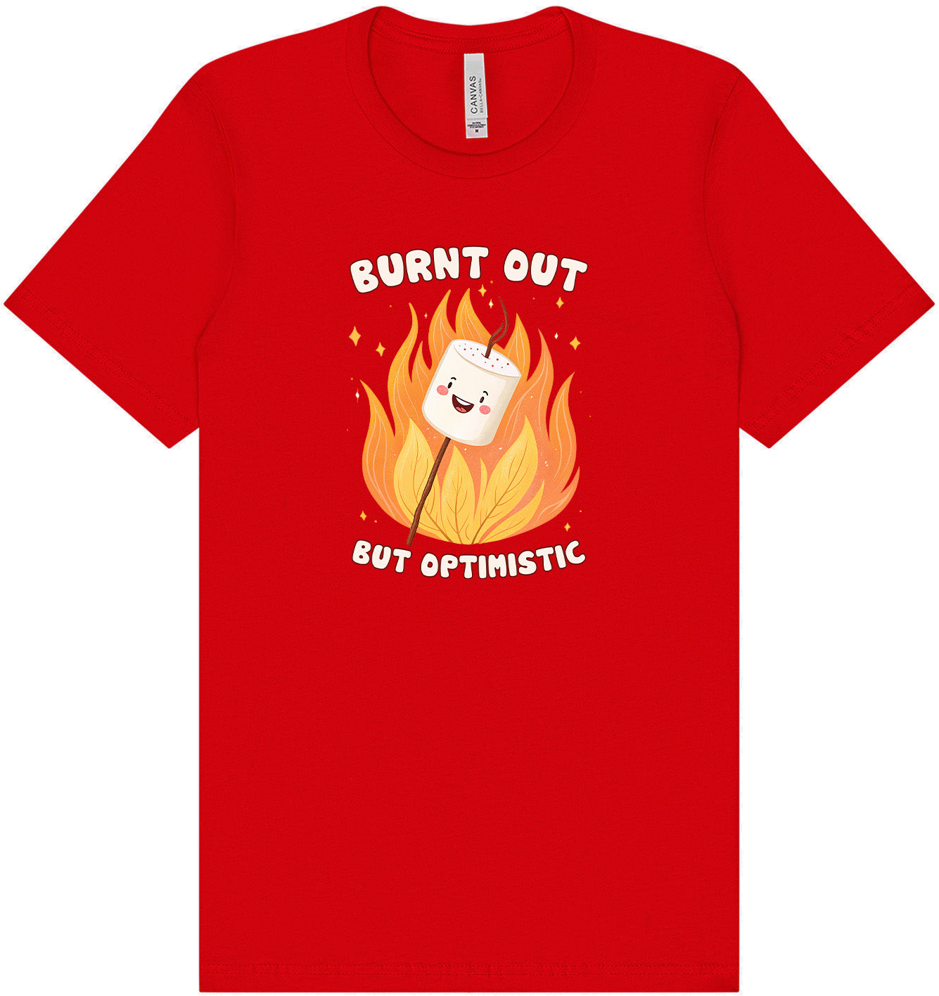 Burnt Out but Optimistic Adult Bella Canvas Shirt