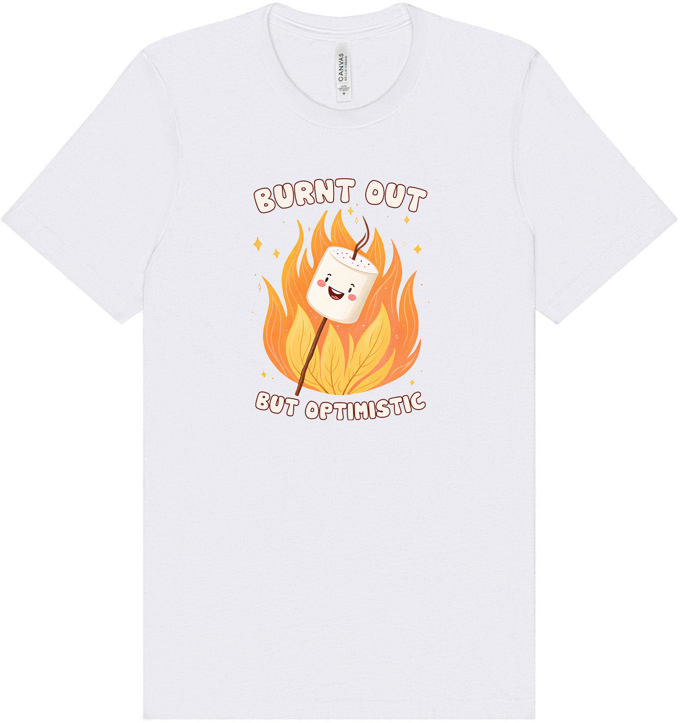 Burnt Out but Optimistic Adult Bella Canvas Shirt