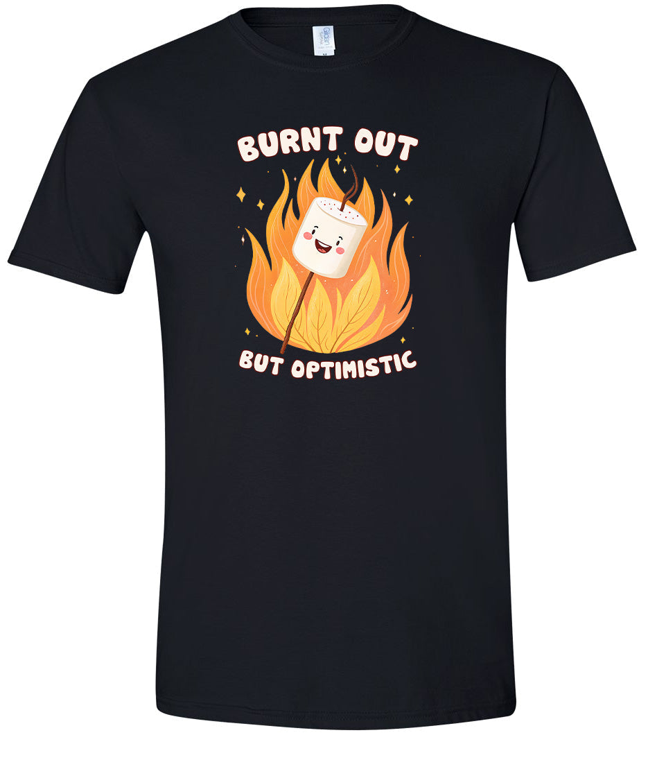 Burnt Out but Optimistic Adult Gildan Soft Shirt