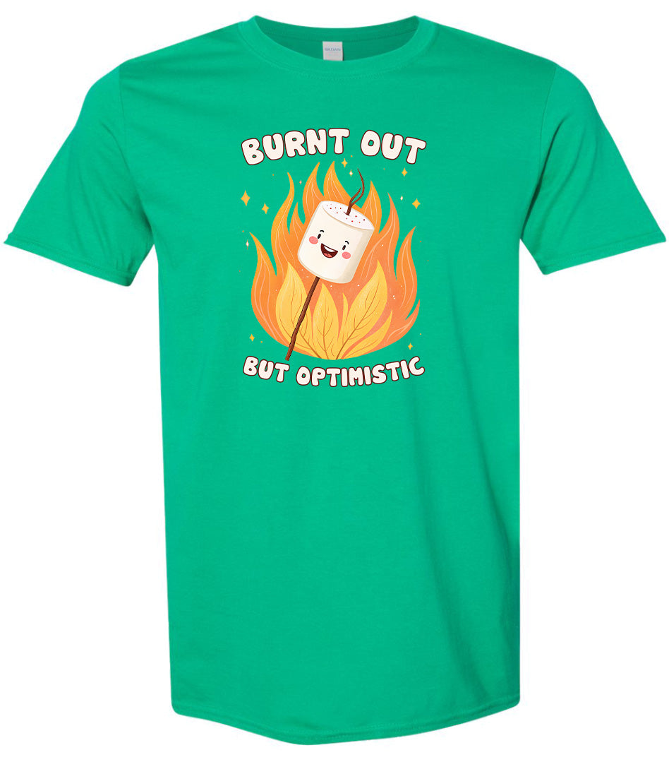Burnt Out but Optimistic Adult Gildan Soft Shirt