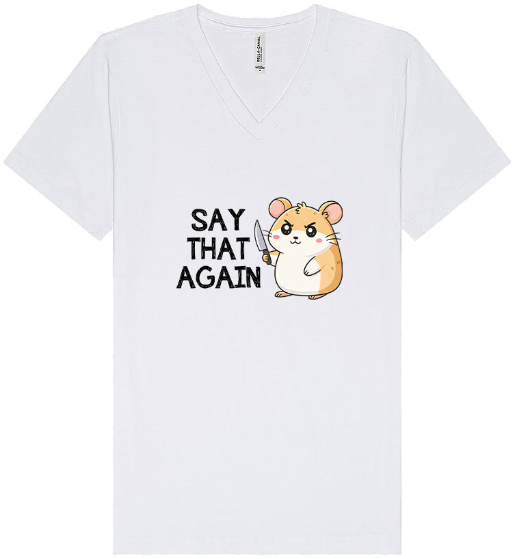 Say That Again Unisex V-Neck Shirt