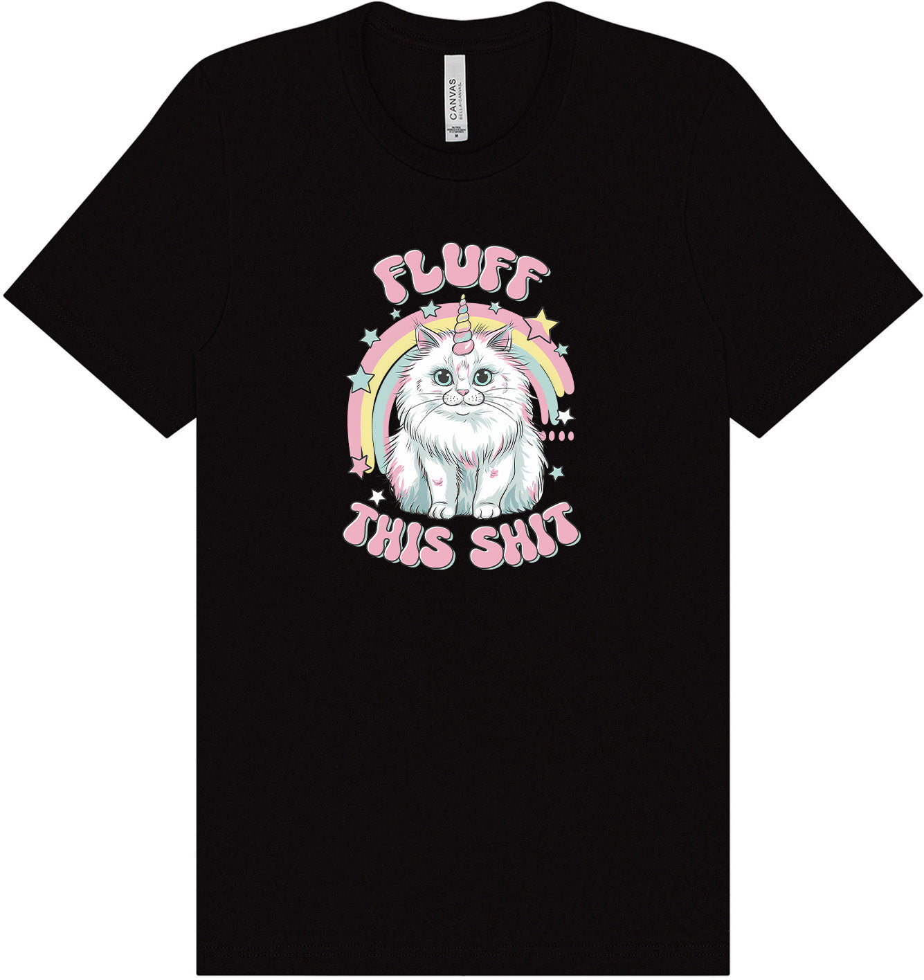 Fluff this Shit Adult Bella Canvas Shirt