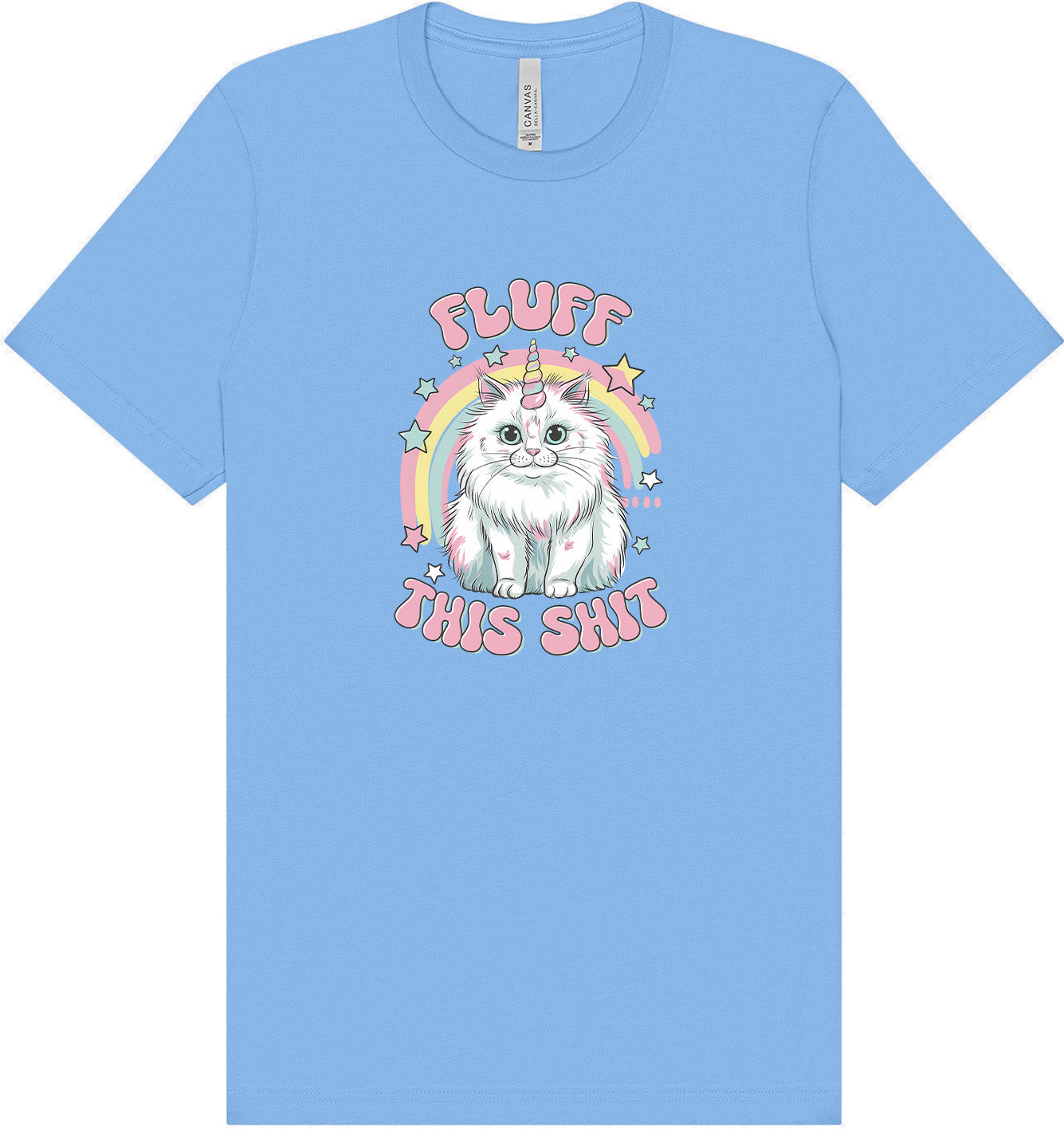 Fluff this Shit Adult Bella Canvas Shirt