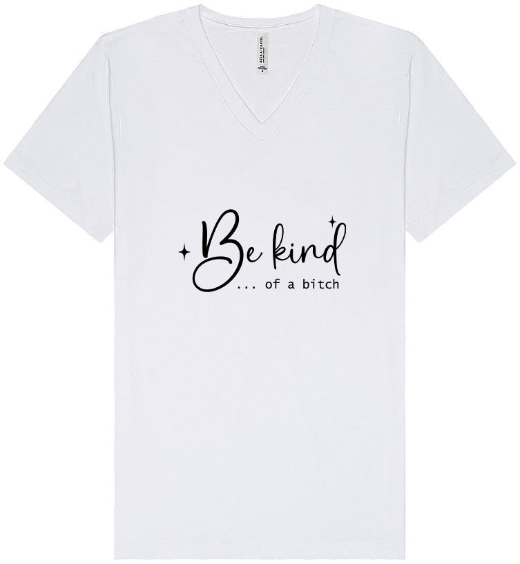 Be Kind of a Bitch Unisex V-Neck Shirt