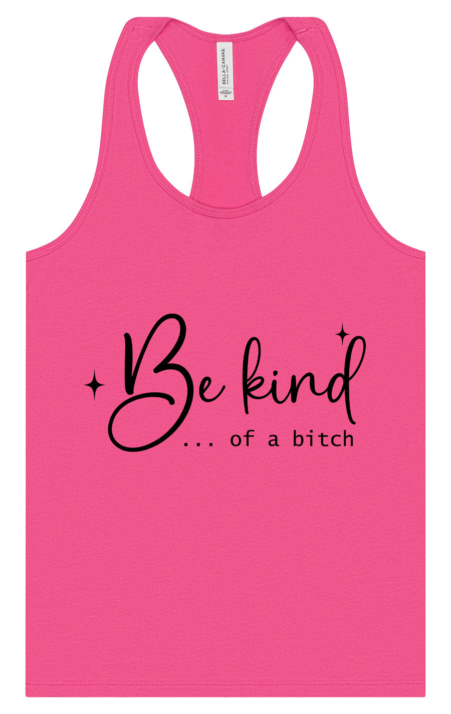 Be Kind of a Bitch Women's Racerback Tank