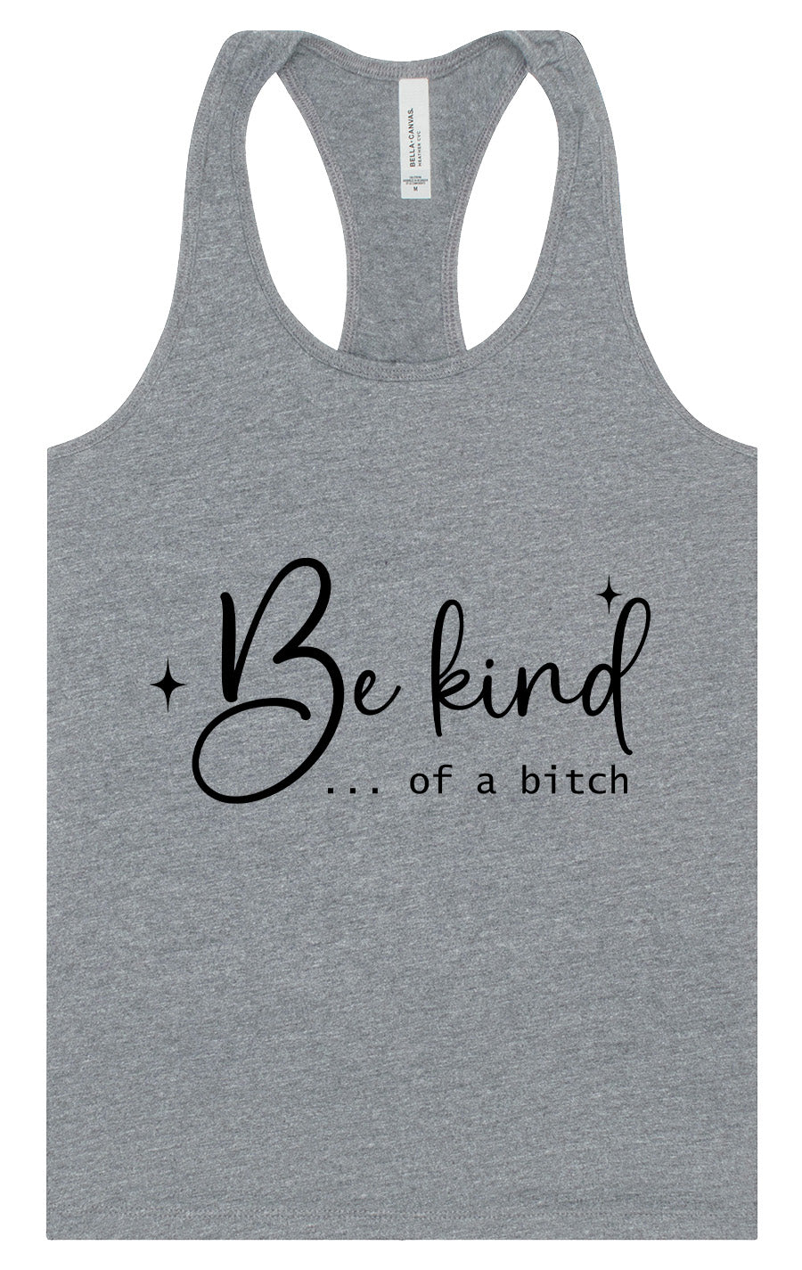 Be Kind of a Bitch Women's Racerback Tank