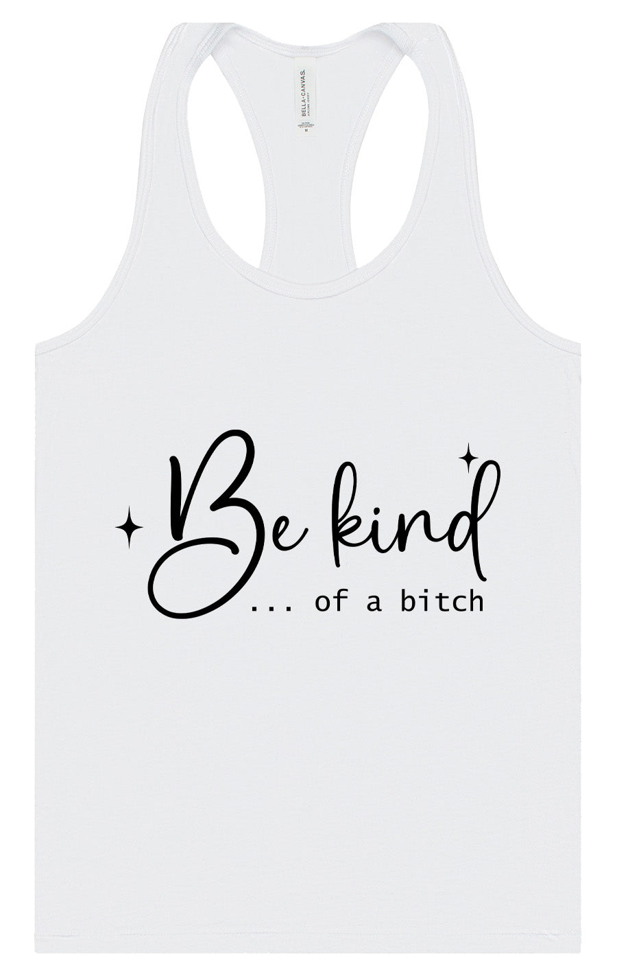 Be Kind of a Bitch Women's Racerback Tank