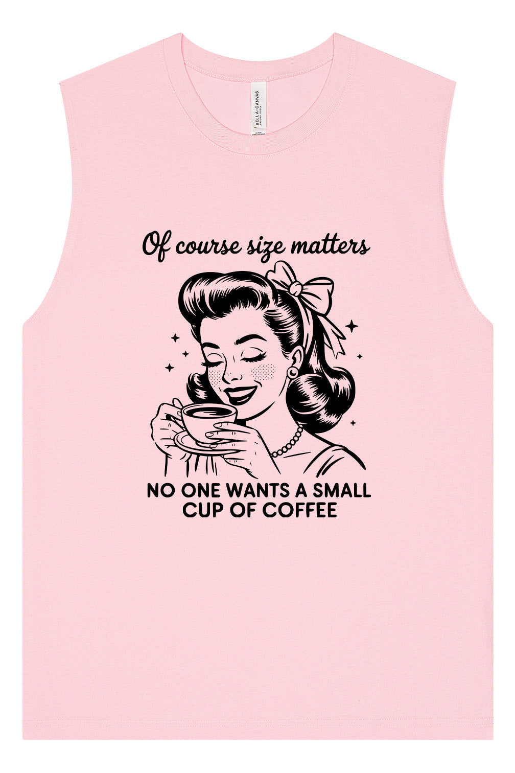No Small Coffees Muscle Tank