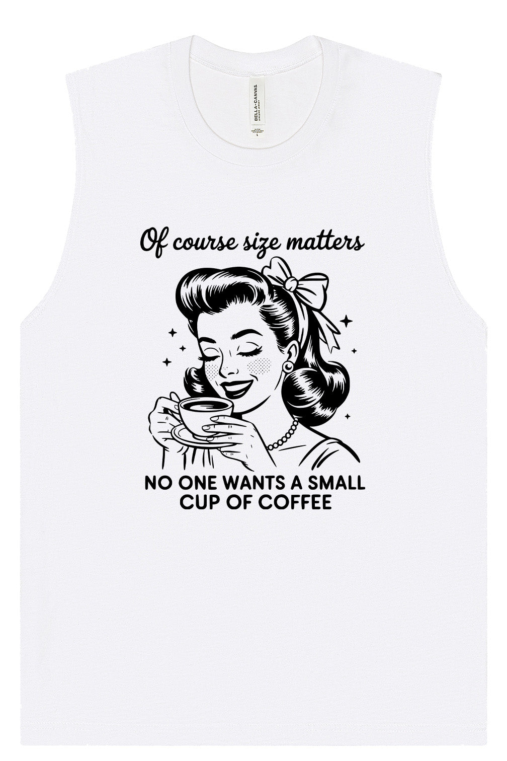 No Small Coffees Muscle Tank