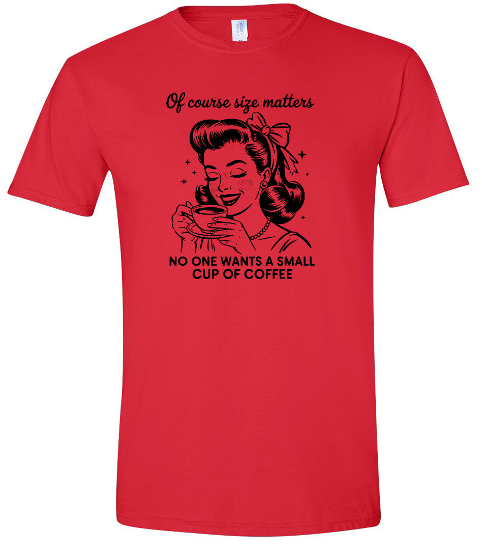 No Small Coffees Adult Gildan Soft Shirt