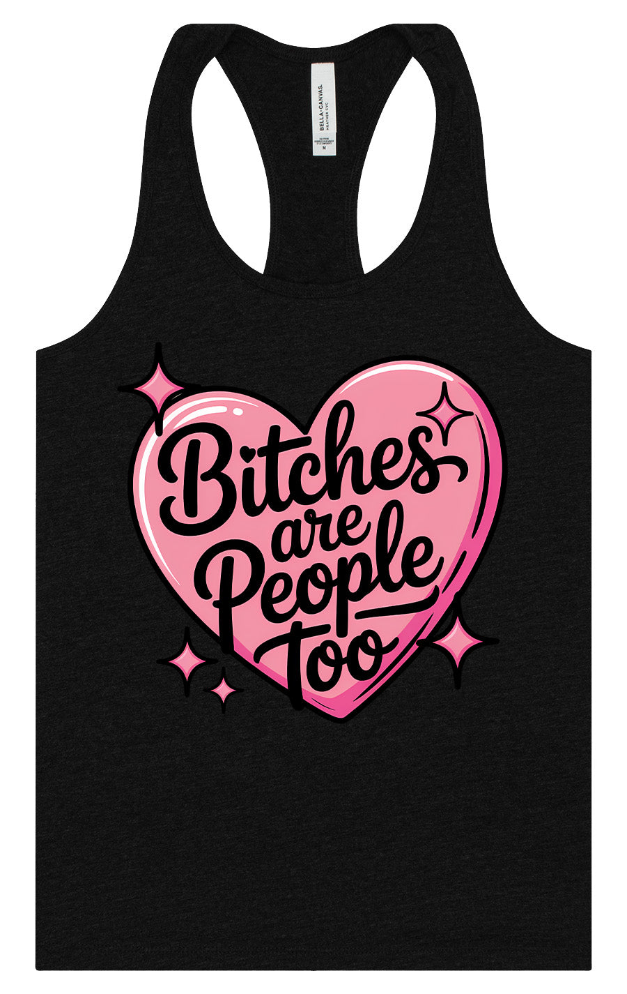 Bitches are People Too Women's Racerback Tank