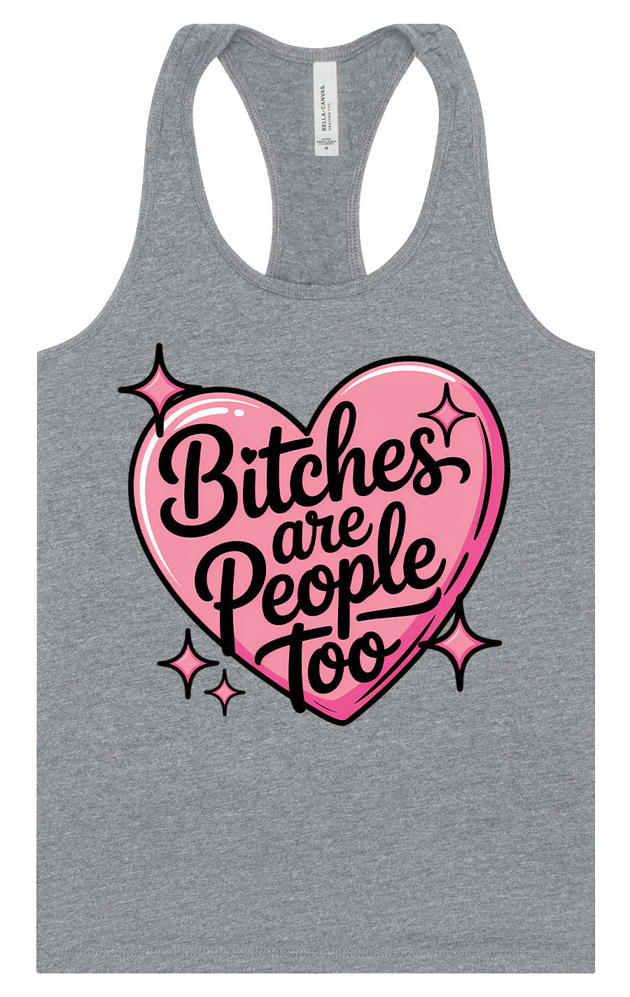 Bitches are People Too Women's Racerback Tank