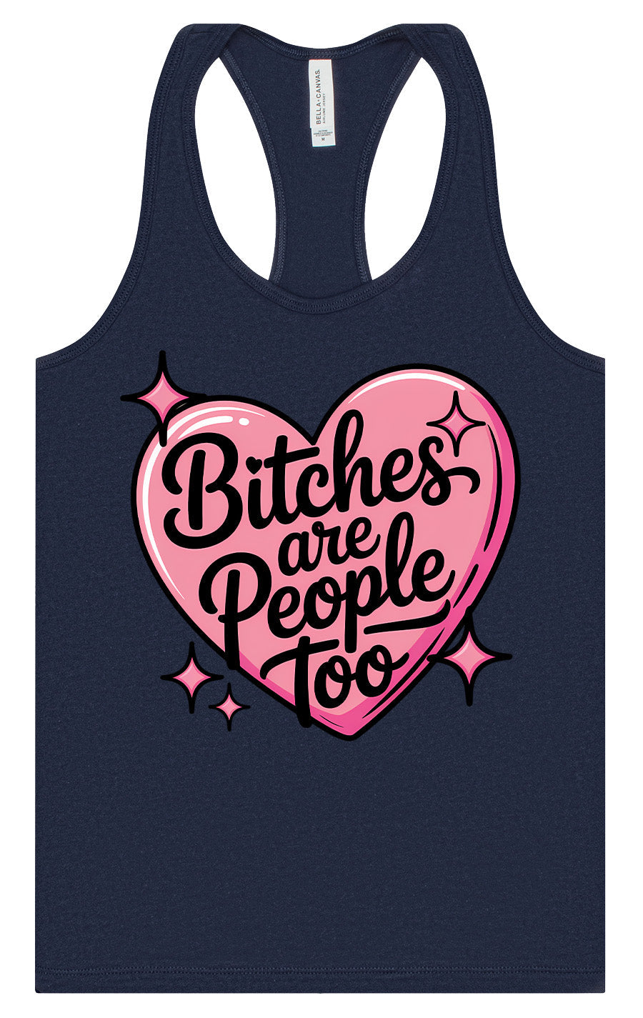 Bitches are People Too Women's Racerback Tank
