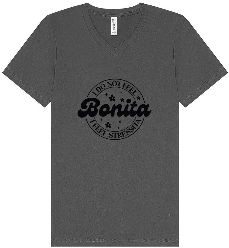 Not Bonita, Stressita Unisex V-Neck Shirt
