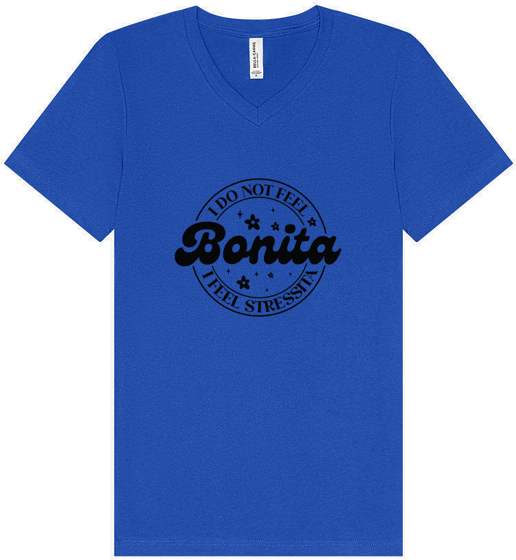 Not Bonita, Stressita Unisex V-Neck Shirt
