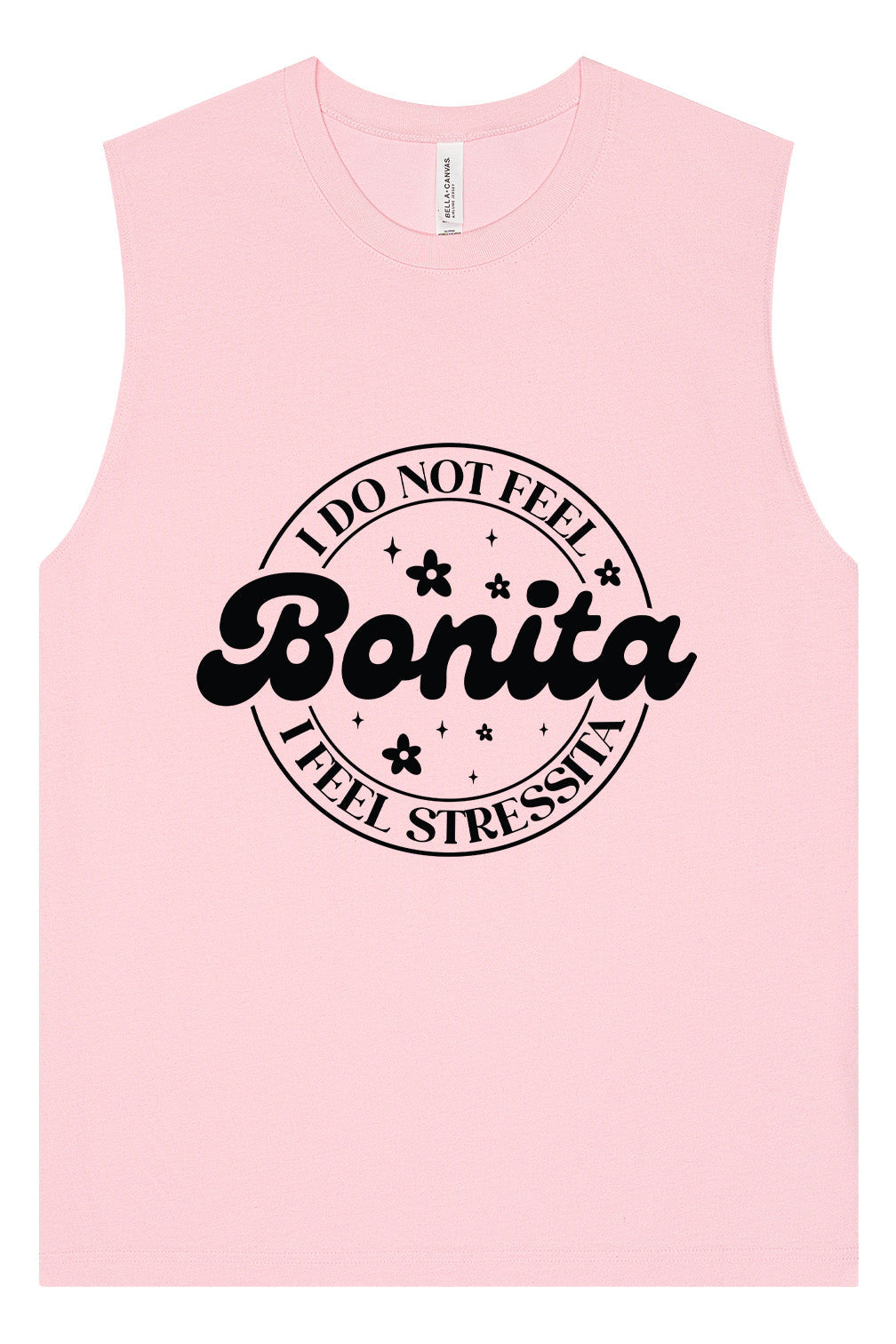 Not Bonita, Stressita Muscle Tank