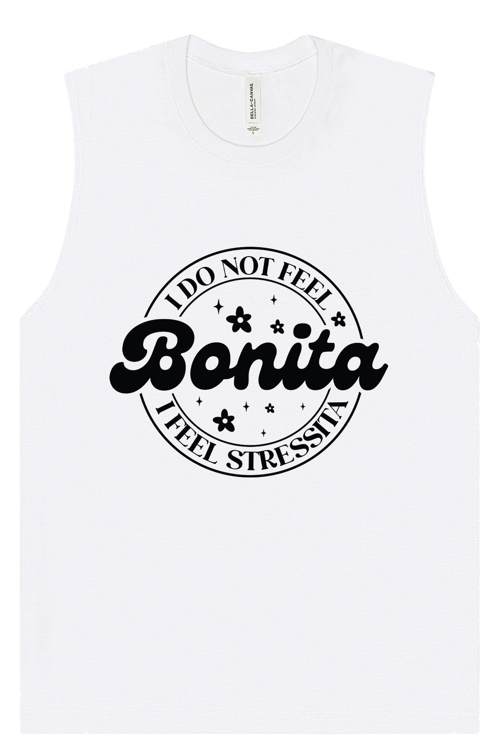 Not Bonita, Stressita Muscle Tank