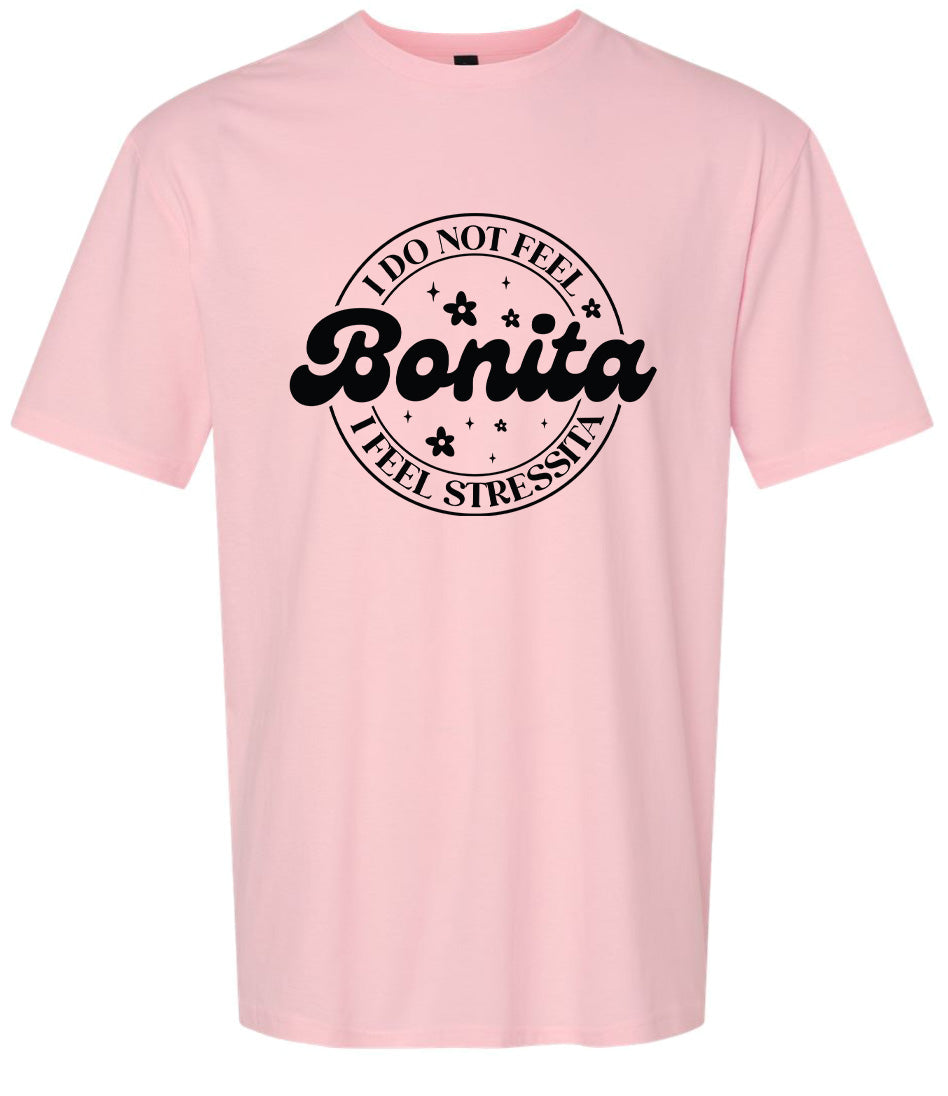 Not Bonita, Stressita Adult Gildan Soft Shirt