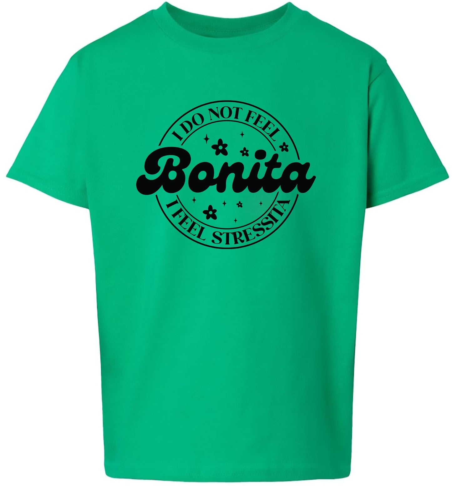 Not Bonita, Stressita Children's Gildan Soft Shirt