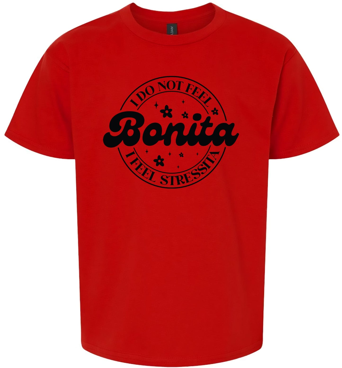 Not Bonita, Stressita Children's Gildan Soft Shirt