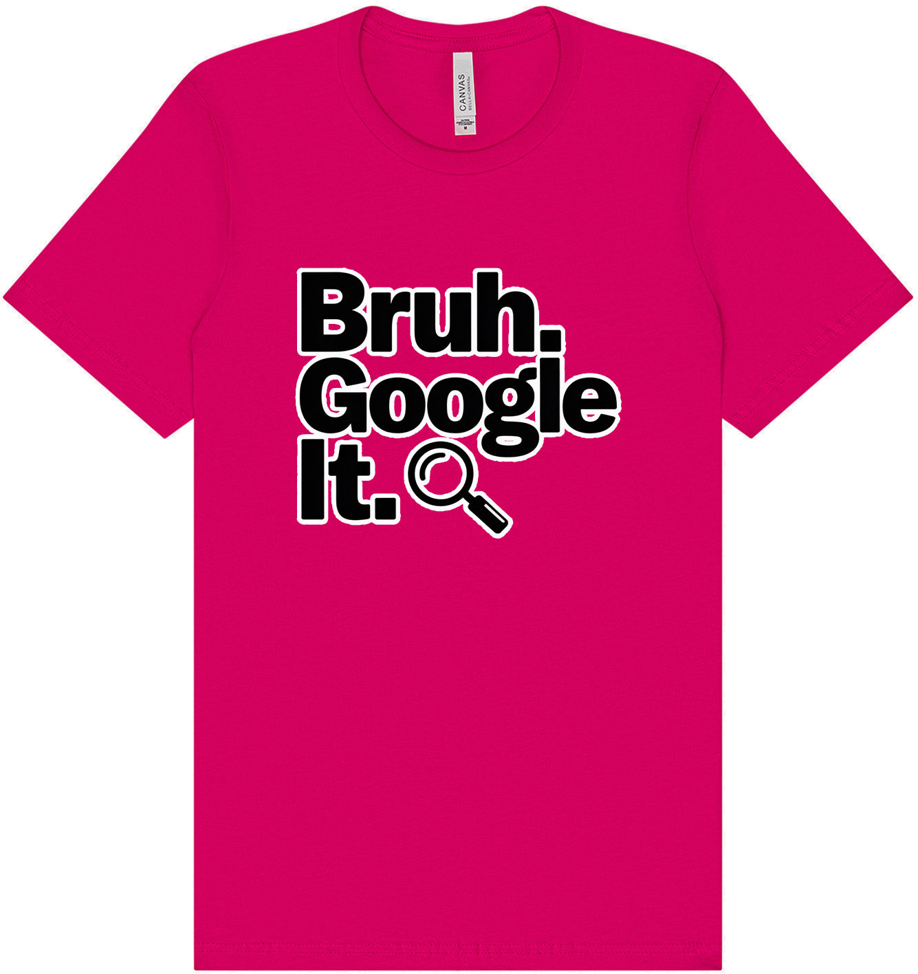 Bruh Google It Adult Bella Canvas Shirt