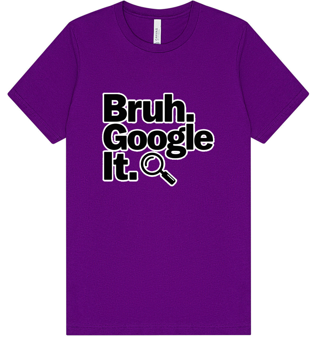 Bruh Google It Adult Bella Canvas Shirt