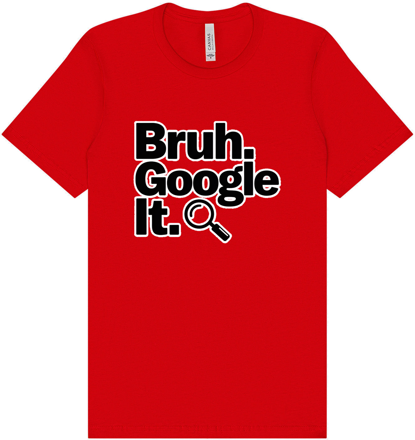 Bruh Google It Adult Bella Canvas Shirt
