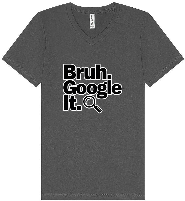 Bruh Google It Unisex V-Neck Shirt