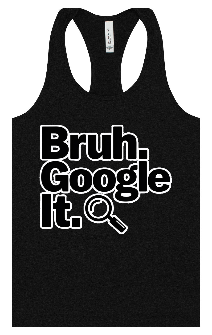 Bruh Google It Women's Racerback Tank